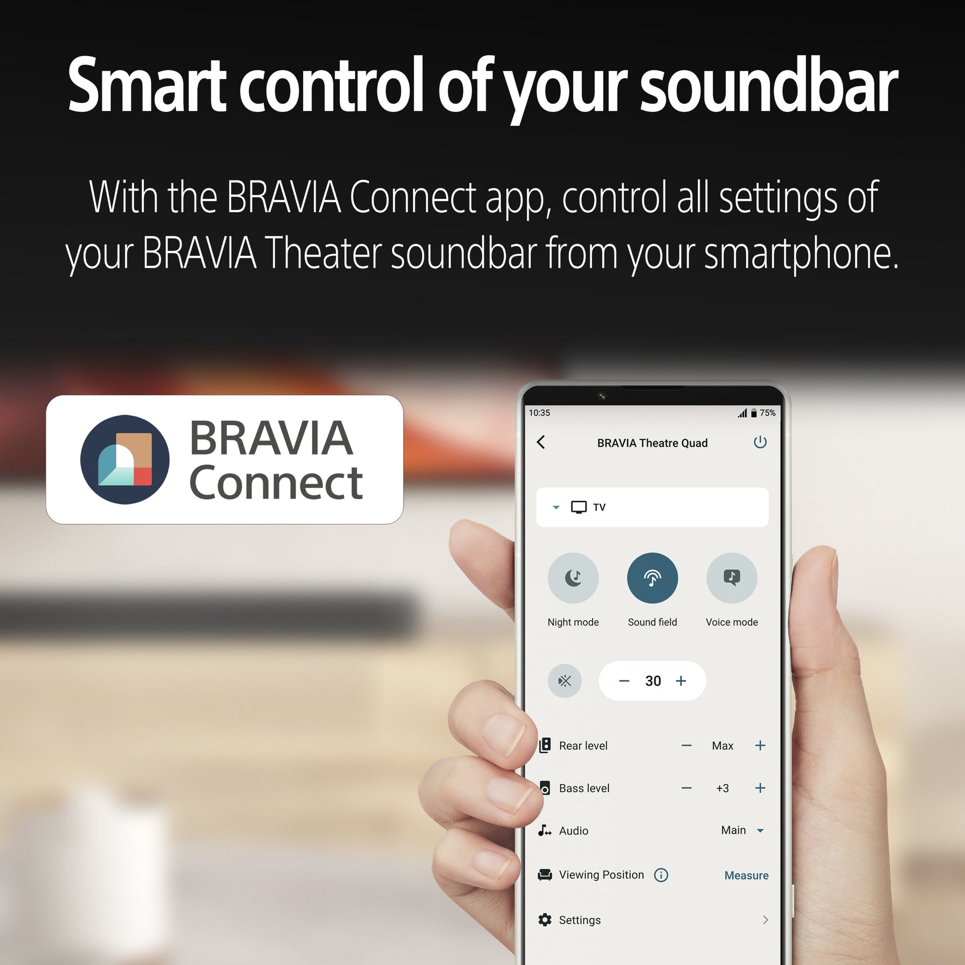 Smart control of BRAVIA Theater soundbar with BRAVIA Connect app on smartphone